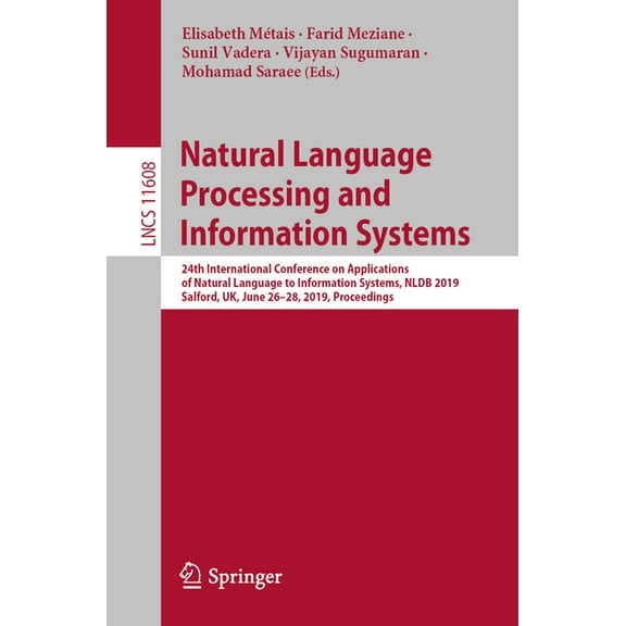 Natural Language Processing and Information Systems: 24th International Conference on Applications of Natural Language t, (Paperback)