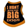 thumbnail image 5 of Walbest Dog Shirts I HUNT WITH THE BIG DOGS Cat Apparel Costumes for Cosplay，Breathable Pet T-Shirts，Summer Clothes Vest for Dogs Puppy Boy Girl, 5 of 6