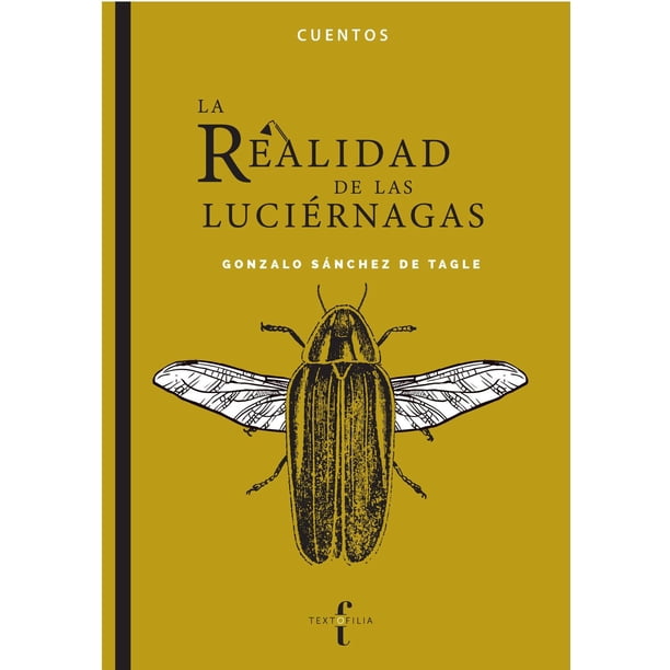 La realidad de las luciérnagas Textofilia 9786078713561