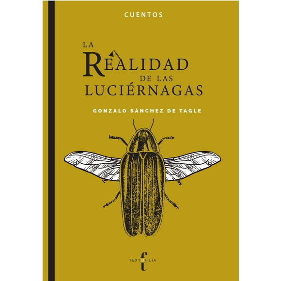 La realidad de las luciérnagas Textofilia 9786078713561