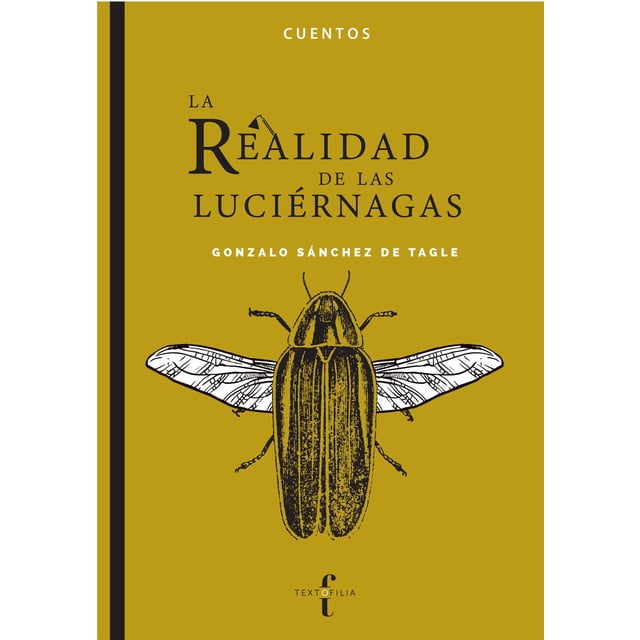 La realidad de las luciérnagas Textofilia 9786078713561
