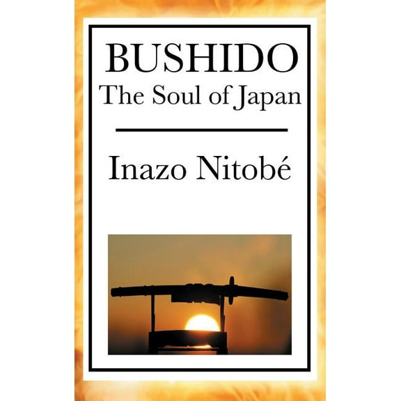 Bushido: The Soul of Japan (Hardcover)