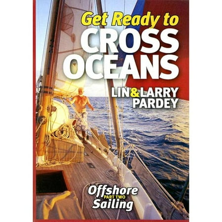 Get Ready to Cross Oceans: Offshore Sailing