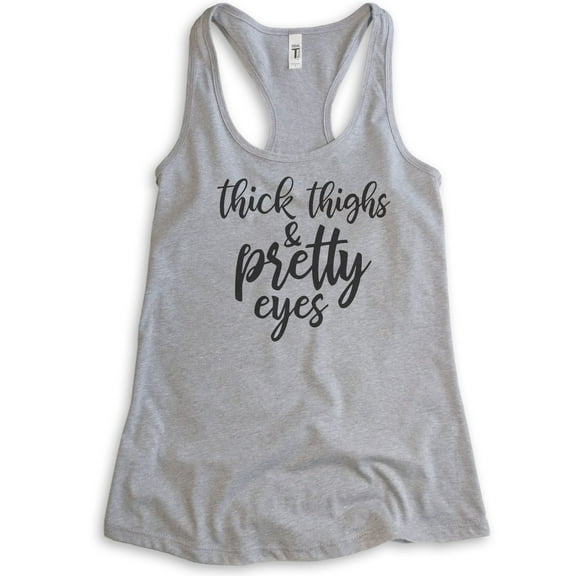 Thick Thighs And Pretty Eyes Tank Top, Ladies Racerback Tank Top, Body Positive Tank, Body Positivity Tank, Heather Gray, Large