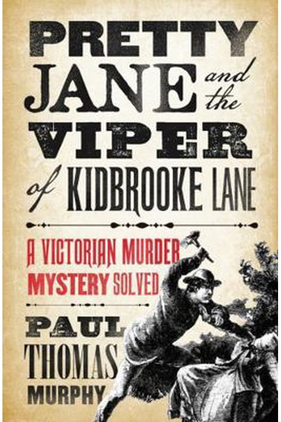 Pre-Owned Pretty Jane and the Viper of Kidbrooke Lane (Hardcover) by Paul Thomas Murphy
