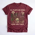 thumbnail image 2 of All Plants Are Edible Some Only Once T-Shirt, Funny Gothic Botanical Graphic Tee, Plant Lover Gift, 2 of 4