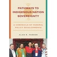 thumbnail image 2 of Makwa Enewed: Pathways to Indigenous Nation Sovereignty : A Chronicle of Federal Policy Developments (Paperback), 2 of 2