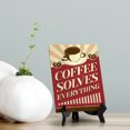 thumbnail image 3 of Signs ByLITA Coffee Solves Everything, Table Sign (8 x 6"), 3 of 4