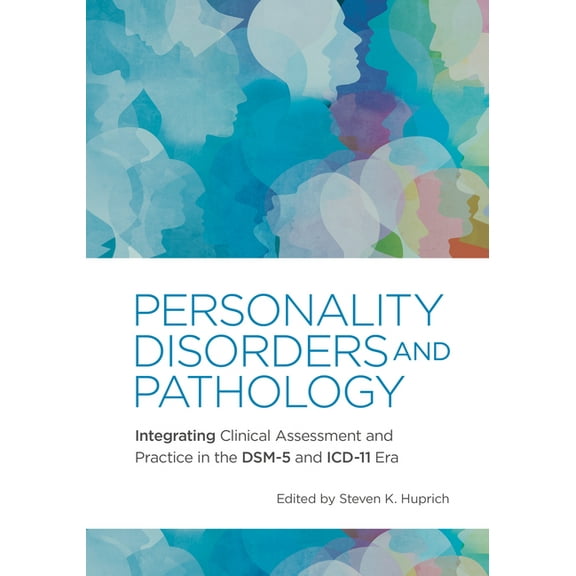 Personality Disorders and Pathology : Integrating Clinical Assessment and Practice in the DSM-5 and ICD-11 Era (Paperback)