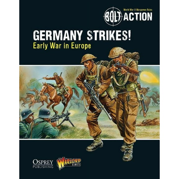 Bolt Action: Bolt Action: Germany Strikes! : Early War in Europe (Paperback)