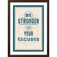 thumbnail image 2 of Art.com Be Stronger Than Your Excuses Premium Giclee Print, Brown Frame Wall Art, 32" x 44", 2 of 5