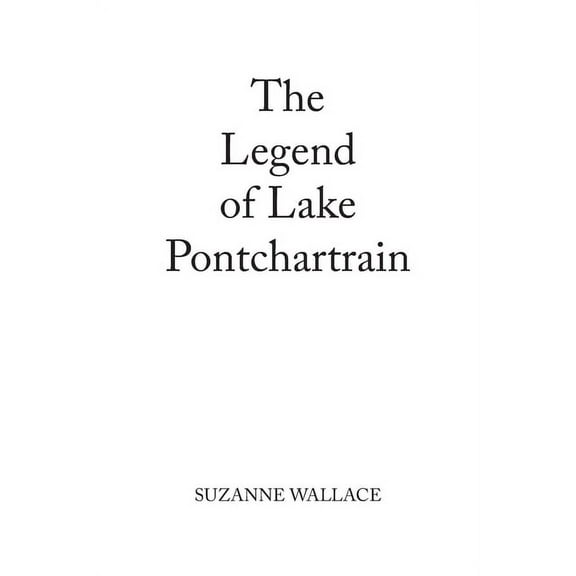 The Legend of Lake Pontchartrain, (Paperback)