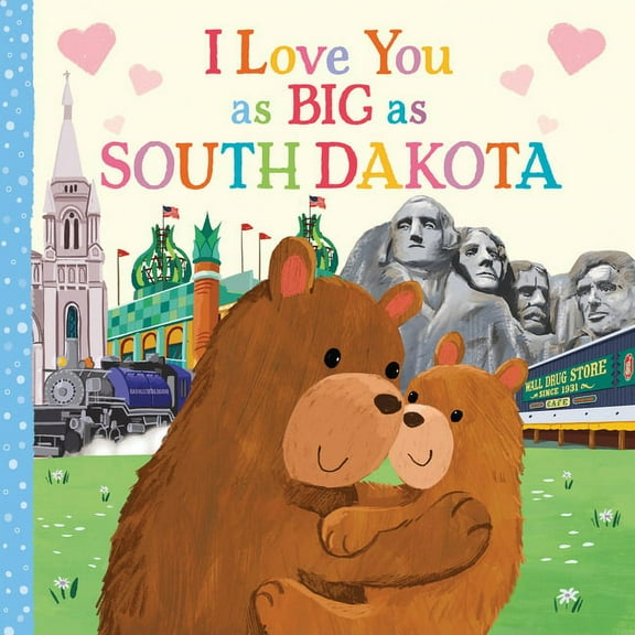 I Love You as Big as I Love You as Big as South Dakota, (Board Book)