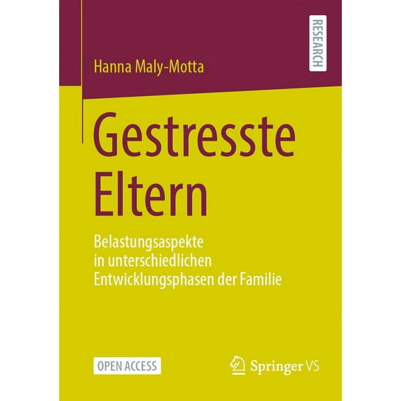 Gestresste Eltern: Belastungsaspekte in Unterschiedlichen Entwicklungsphasen Der Familie, (Paperback)