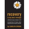 thumbnail image 1 of Pre-Owned Recovery is my best revenge: My experience of trauma, abuse and dissociative identity disorder (Paperback) 0992961939 9780992961930, 1 of 1