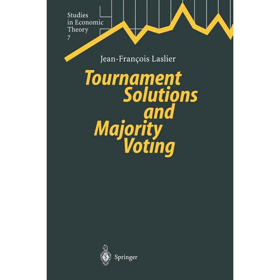 Studies in Economic Theory Tournament Solutions and Majority Voting, Book 7, (Paperback)