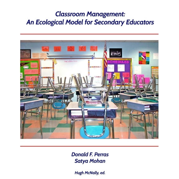 Classroom Management: An Ecological Model for Secondary Educators, (Paperback)