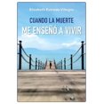 thumbnail image 1 of CUANDO LA MUERTE ME ENSEÑÓ A VIVIR EDICIONES SERENDIP Pasta Blanda, 1 of 2