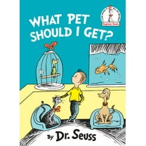 DR SEUSS: What Pet Should I Get? (Hardcover)