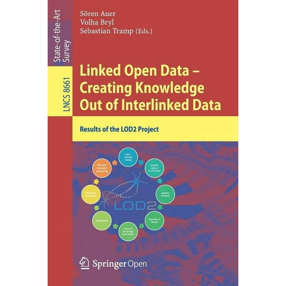 Linked Open Data -- Creating Knowledge Out of Interlinked Data: Results of the Lod2 Project, (Paperback)