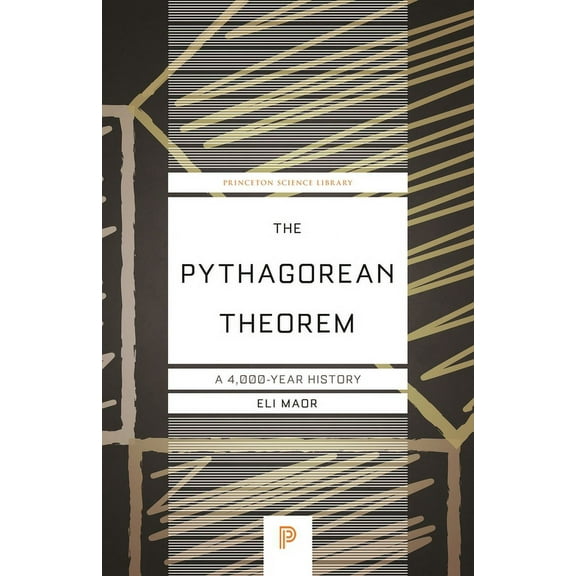 Princeton Science Library The Pythagorean Theorem: A 4,000-Year History, Book 65, (Paperback)