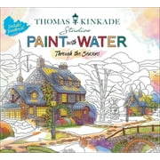 Thomas Kinkade Paint with Water : Through the Seasons (Paperback)