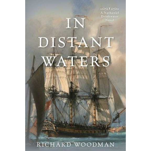 Nathaniel Drinkwater Novels In Distant Waters, Book 8, (Paperback)