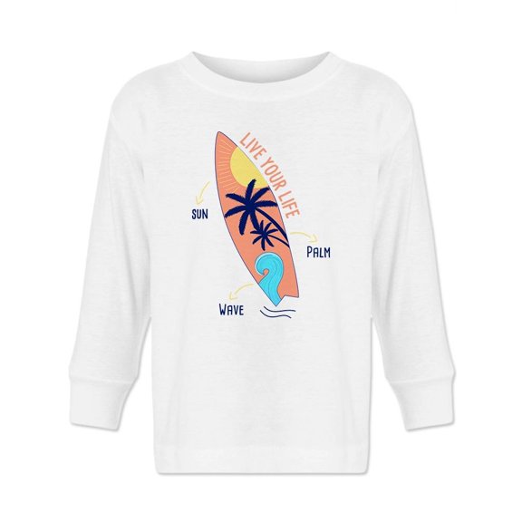 Live Your Life Surfing Long Sleeve Toddler -Image by Shutterstock, 2 Toddler
