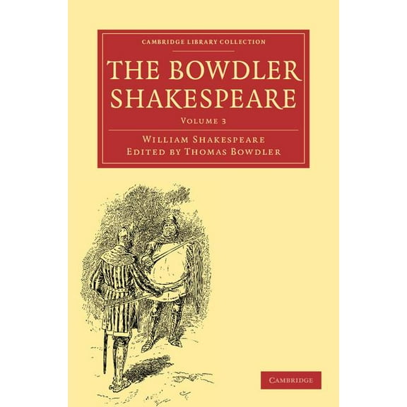The Bowdler Shakespeare: Volume 3, (Paperback)