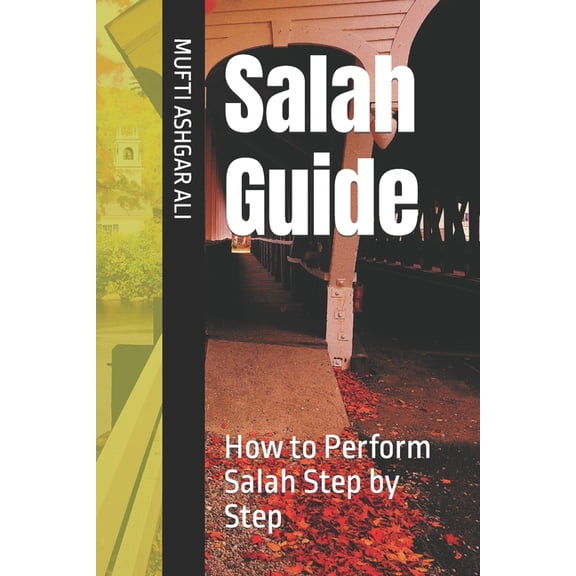 Salah Guide: How to Perform Salah Step by Step, (Paperback)