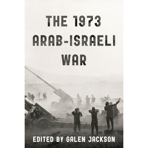 The 1973 Arab-Israeli War, (Hardcover)
