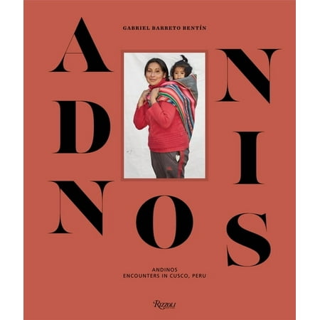 Andinos : Encounters in Cusco Peru (Hardcover)