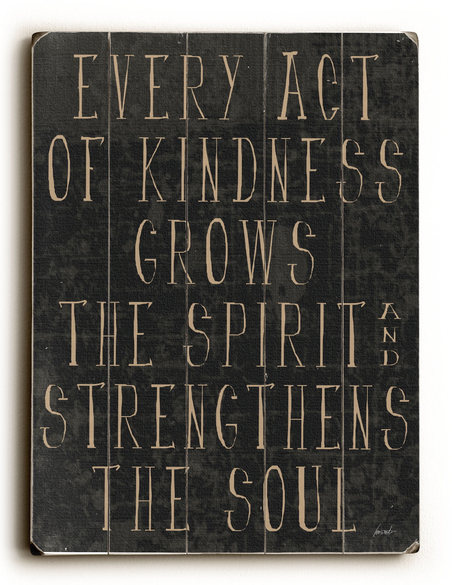 Every Act Of Kindness 14x20 Planked Wood Wall Decor by Lisa Weedn