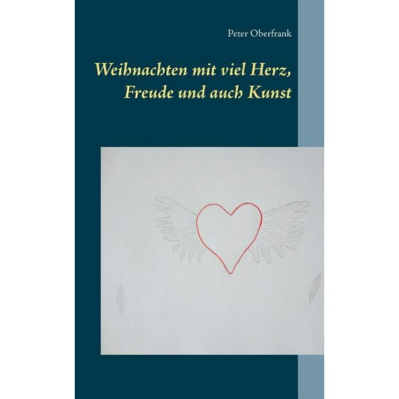 Weihnachten mit viel Herz, Freude und auch Kunst, (Paperback)