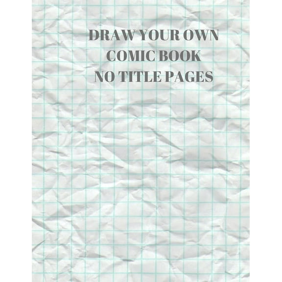 Draw Your Own Comic Book No Title Pages : 90 Pages of 8.5 X 11 Inch Comic Book First Pages (Paperback)