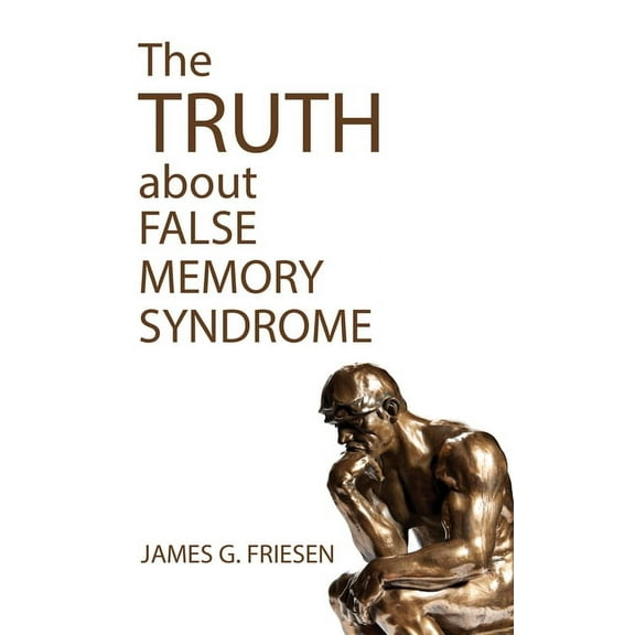 The Truth about False Memory Syndrome (Hardcover)