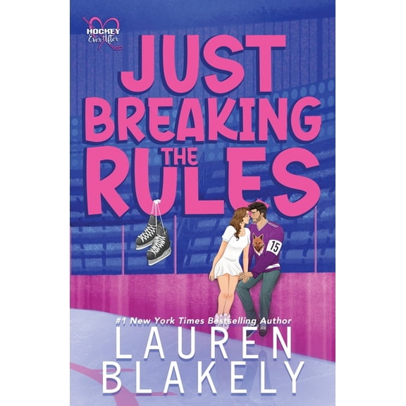 Hockey Ever After Just Breaking the Rules, Book 1, (Paperback)
