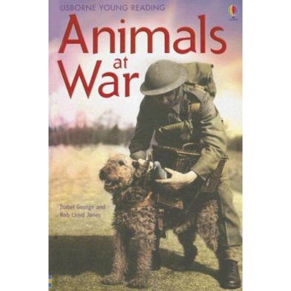 Pre-Owned Animals at War (Young Reading Series 3) (Hardcover) 0794514227 9780794514228
