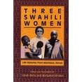 thumbnail image 1 of Pre-Owned Three Swahili Women: Life Histories from Mombasa, Kenya (Paperback) by Sarah Mirza, Margaret Strobel, 1 of 1