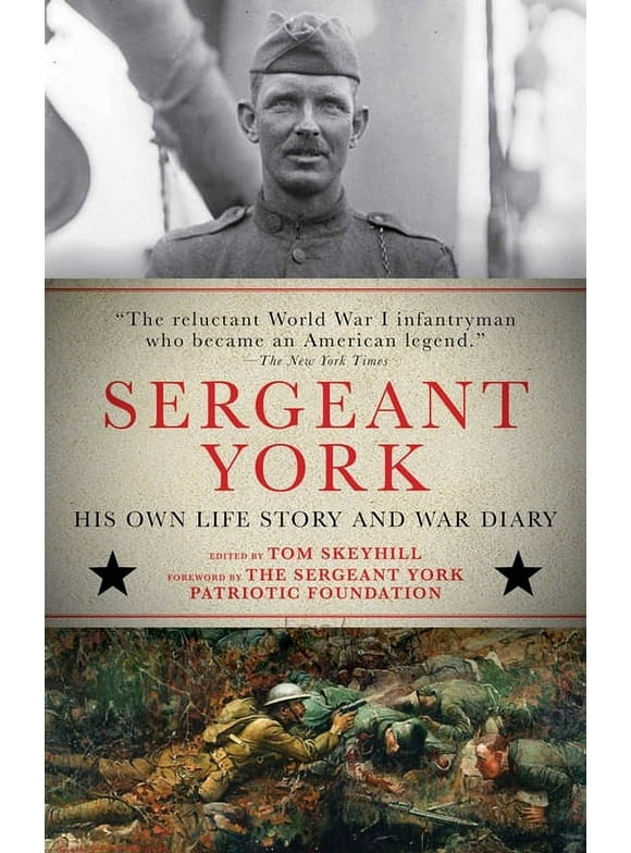Sergeant York: His Own Life Story and War Diary, (Paperback)