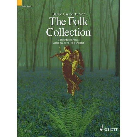 Schott The Folk Collection (8 Traditional Pieces arranged for String Quartet) String Ensemble Series by