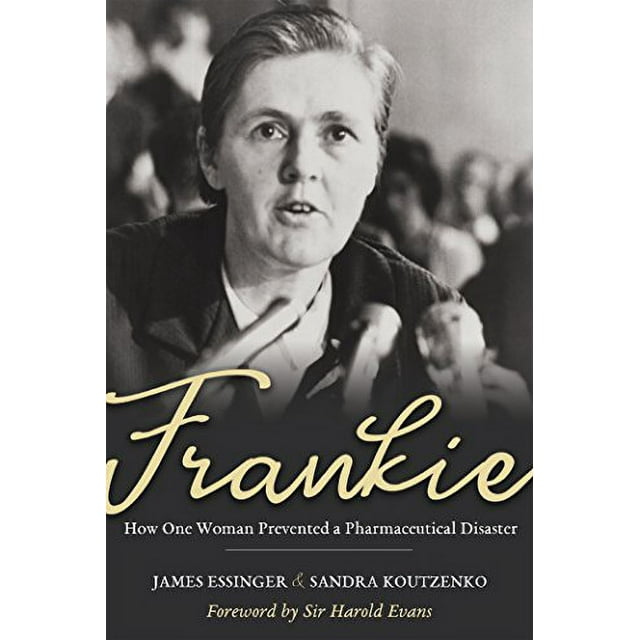Frankie: How One Woman Prevented a Pharmaceutical Disaster
