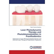 Laser Photodynamic Therapy and Photobiomodulation in Prosthodontics (Paperback)