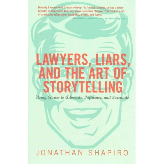 Lawyers, Liars and the Art of Storytelling (Paperback)