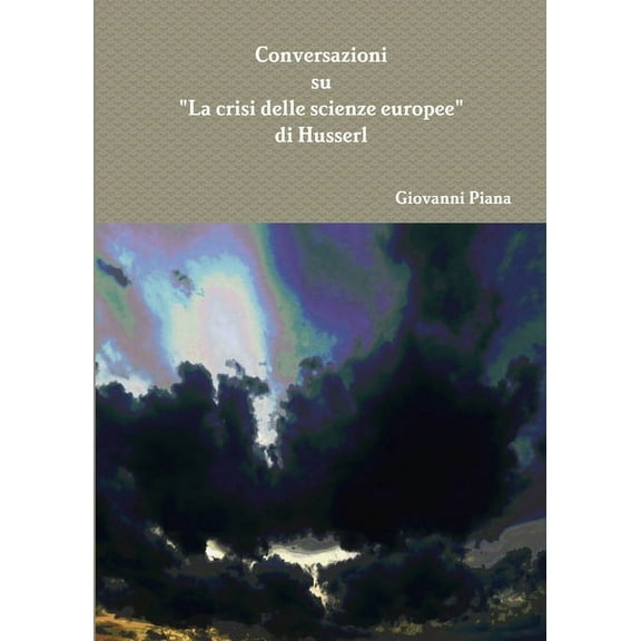 Conversazioni sulla "Crisi delle scienze europee" di Husserl (Paperback)