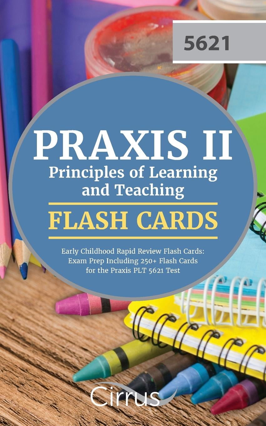 Praxis II Principles of Learning and Teaching Early Childhood Rapid Review Flash Cards: Exam Prep Including 250+ Flash Cards for the Praxis Plt 5621 Test ...