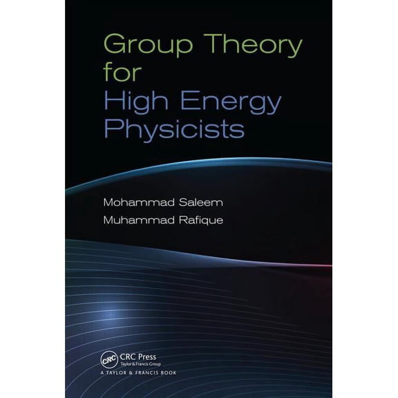 Group Theory for High Energy Physicists, (Hardcover)
