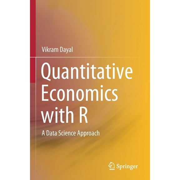 Quantitative Economics with R: A Data Science Approach, (Paperback)