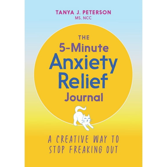 The 5-Minute Anxiety Relief Journal: A Creative Way to Stop Freaking Out, (Paperback)