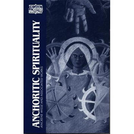 Anchoritic Spirituality : Ancrene Wisse and Associated Works